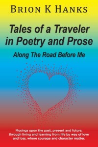 Tales of a Traveler in Poetry and Prose: Along The Road Before Me