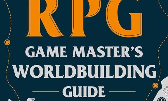 The Ultimate RPG Game Master's Worldbuilding Guide: Prompts and Activities to Create and Customize Your Own Game World (The Ultimate RPG Guide Series)